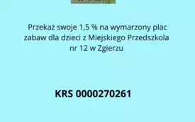 Przekaż swoje 1,5 _ na wymarzony plac zabaw dla dzieci z Miejskiego Przedszkola nr 12 w Zgierzu